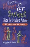 More Short & Sweet Skits For Student Actors Book Cover