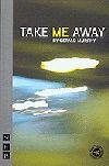 Take Me Away Book Cover