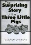 The Surprising Story of the Three Little Pigs Book Cover