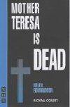 Royal Court Theatre Presents Mother Teresa Is Dead Book Cover