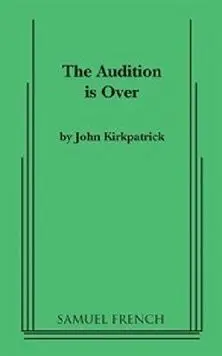 The Audition Is Over Book Cover