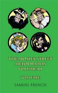 The Mosley Street Melodramas - Volume 3 Book Cover