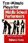 Ten-minute Plays For Middle School Performers Book Cover