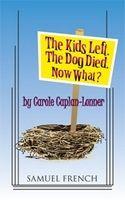 The Kids Left. The Dog Died. Now What? Book Cover