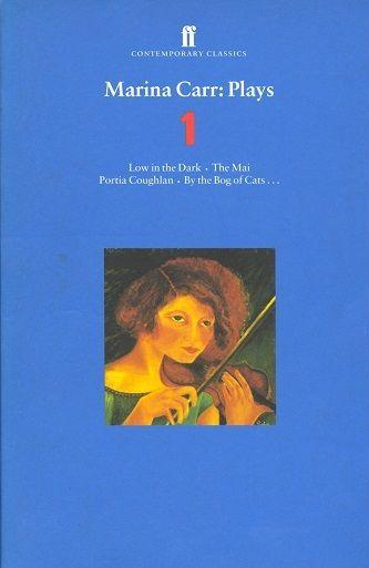 Marina Carr: Plays 1 Book Cover