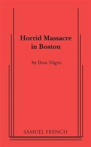 Horrid Massacre In Boston Book Cover