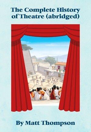 The Complete History Of Theatre (Abridged) Book Cover