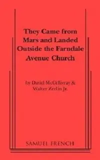 They Came From Mars And Landed Outside The Farndale Avenue Church Book Cover
