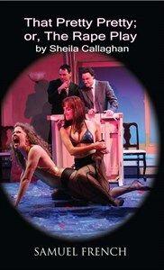 That Pretty Pretty, Or, The Rape Play Book Cover