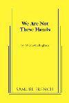 We Are Not These Hands Book Cover