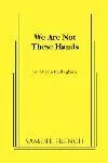 We Are Not These Hands Book Cover