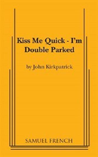 Kiss Me Quick--i'm Double-parked! Book Cover