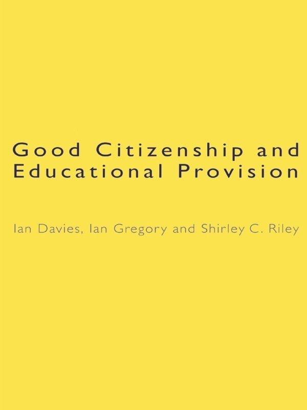Good Citizenship And Educational Provision Book Cover