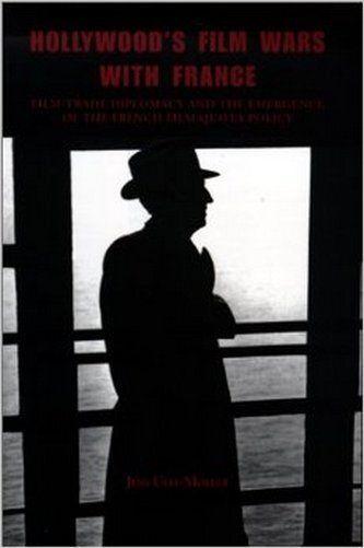 Hollywood's Film Wars With France Book Cover