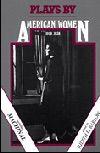 Plays By American Women, 1900-1930 Book Cover