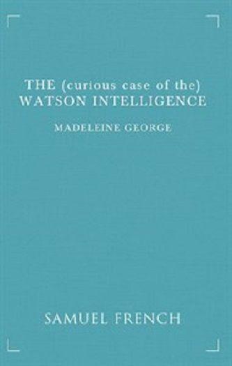 The (Curious Case Of The) Watson Intelligence Book Cover