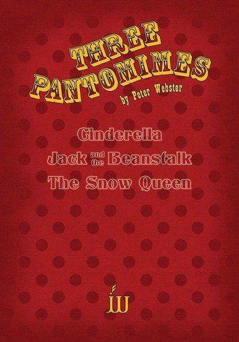 Three Pantomimes - Cinderella & Jack and the Beanstalk & The Snow Queen Book Cover