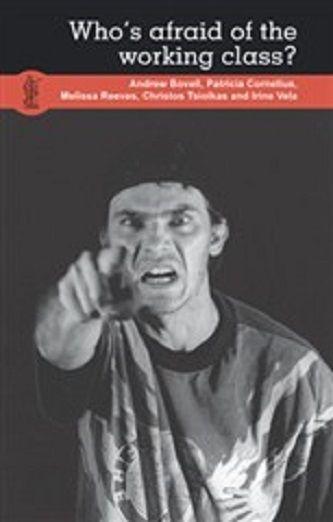 Who's Afraid Of The Working Class Book Cover