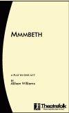Mmmbeth : A Play In One Act Book Cover
