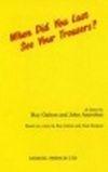 When Did You Last See Your Trousers? Book Cover