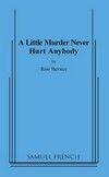 A Little Murder Never Hurt Anybody Book Cover