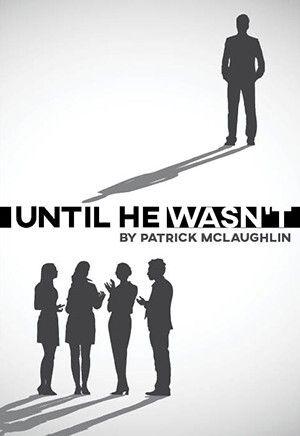Until He Wasn't. Book Cover
