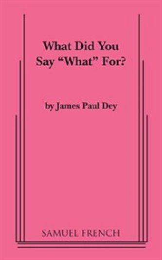 What Did You Say What For? Book Cover