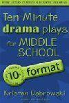 Ten-Minute Drama Plays for Middle School - 10Format - Volume 7 Book Cover