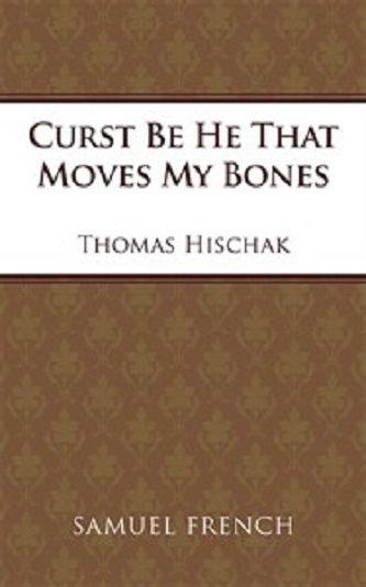Curst Be He That Moves My Bones Book Cover