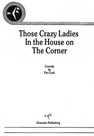 Those Crazy Ladies In The House On The Corner Book Cover