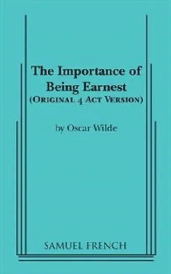 The Importance of Being Earnest (Four Act) Book Cover