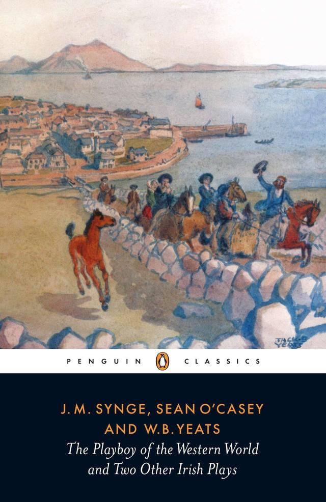 The Playboy Of The Western World And Two Other Irish Plays Book Cover