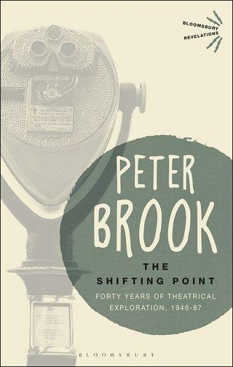 The Shifting Point - Forty Years of Theatrical Exploration 1946 Book Cover
