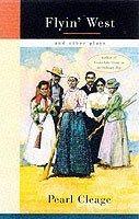Flyin' West And Other Plays Book Cover